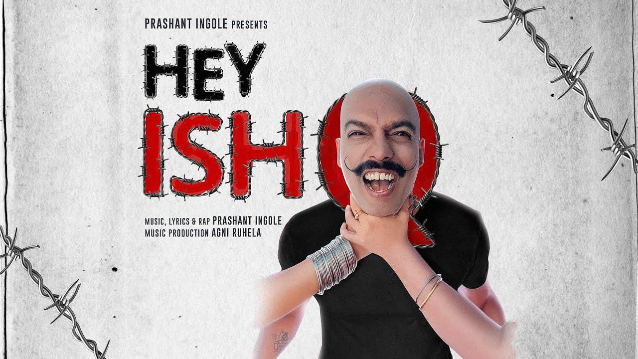 Prashant Ingole releases angty single Hey Ishq